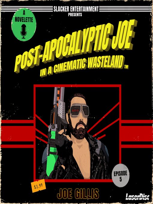 Title details for Post-Apocalyptic Joe in a Cinematic Wasteland--Episode 5 by Joe Gillis - Wait list